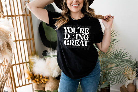 You're Doing Great Print Tee