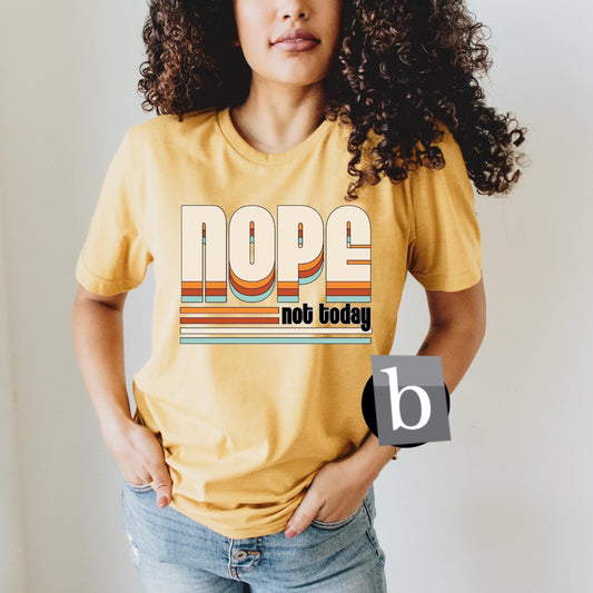 Nope, Not Today Print Tee